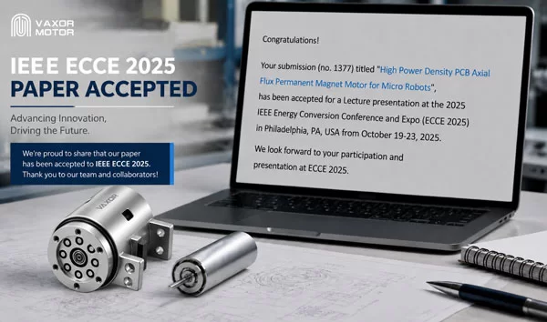 Penyelidikan Motor Mikro Axial-Flux VAXOR MOTOR Diterima oleh IEEE ECCE 2025