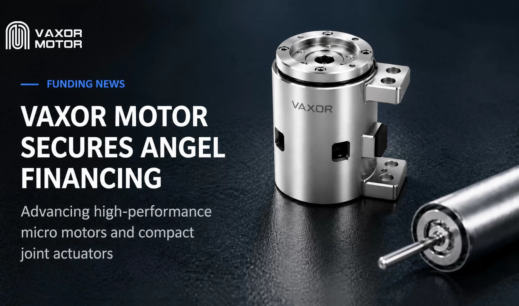 VAXOR MOTOR Mendapat Puluhan Juta RMB dalam Pembiayaan Malaikat untuk Memajukan Modul Bersama Ultra-Kompak